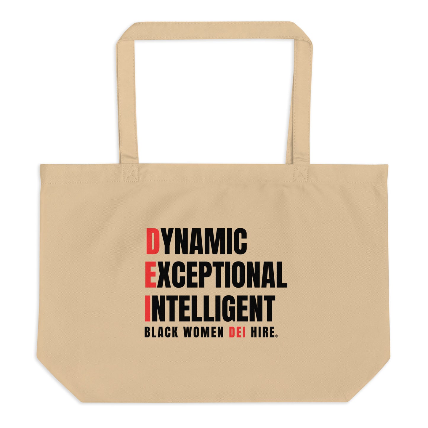 Dynamic, Exceptional, Intelligent, Black Women DEI Hire Large organic tote bag