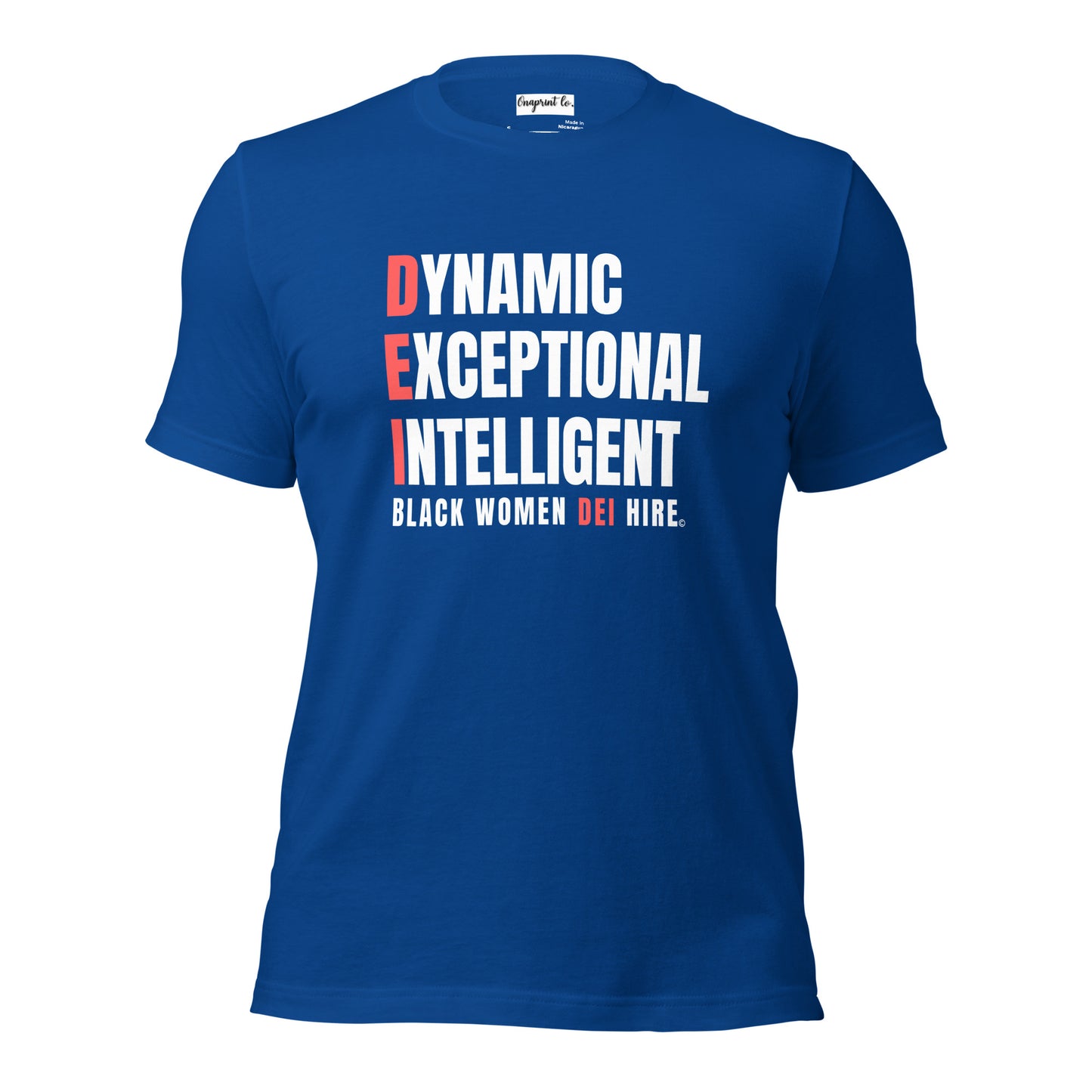 Unisex Inspirational Black Women DEI Hire Tee