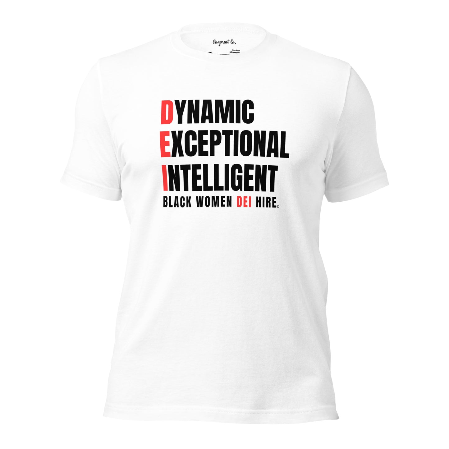 Unisex Inspirational Black Women DEI Hire Tee