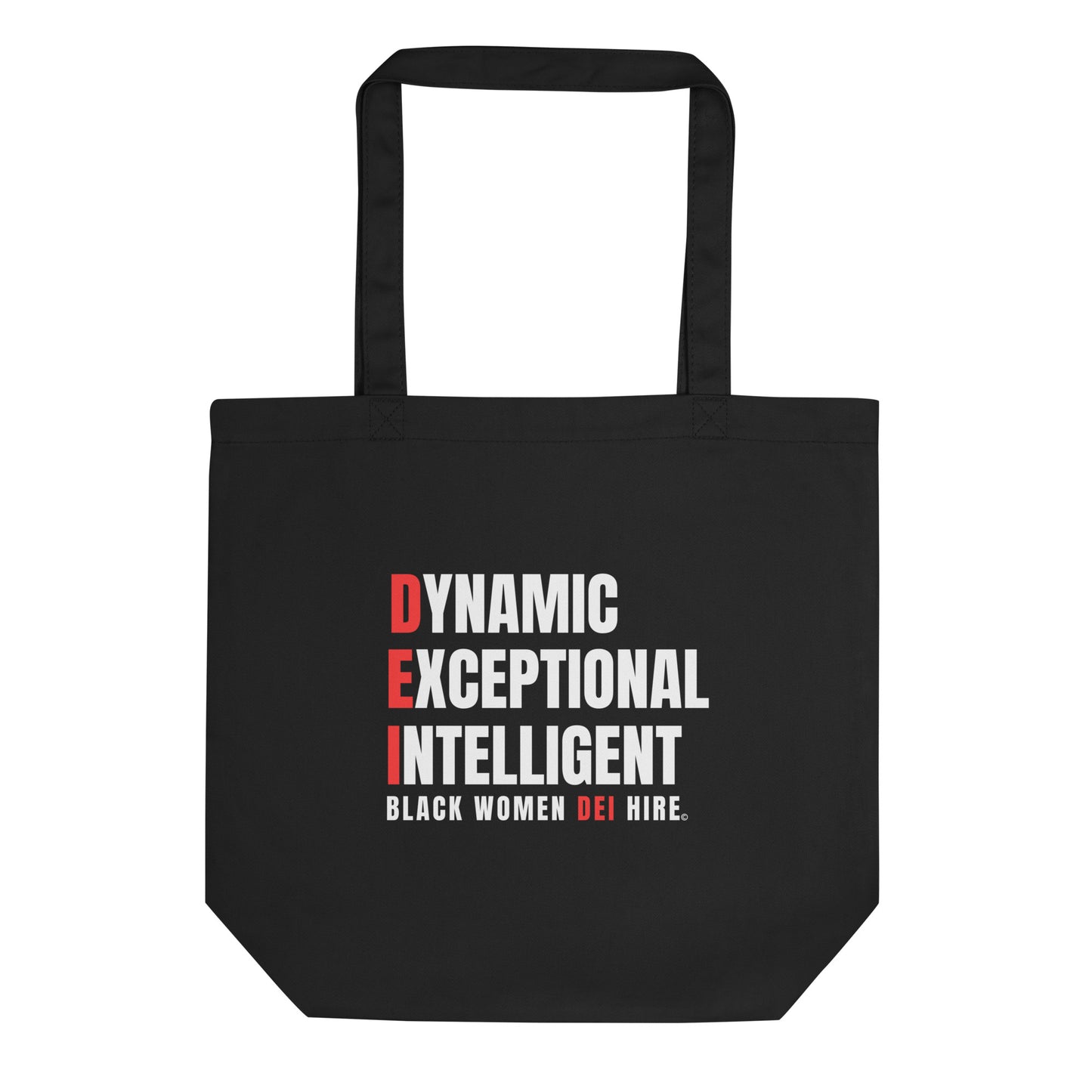 Dynamic, Exceptional, Intelligent, Black Women DEI Hire Eco Tote Bag