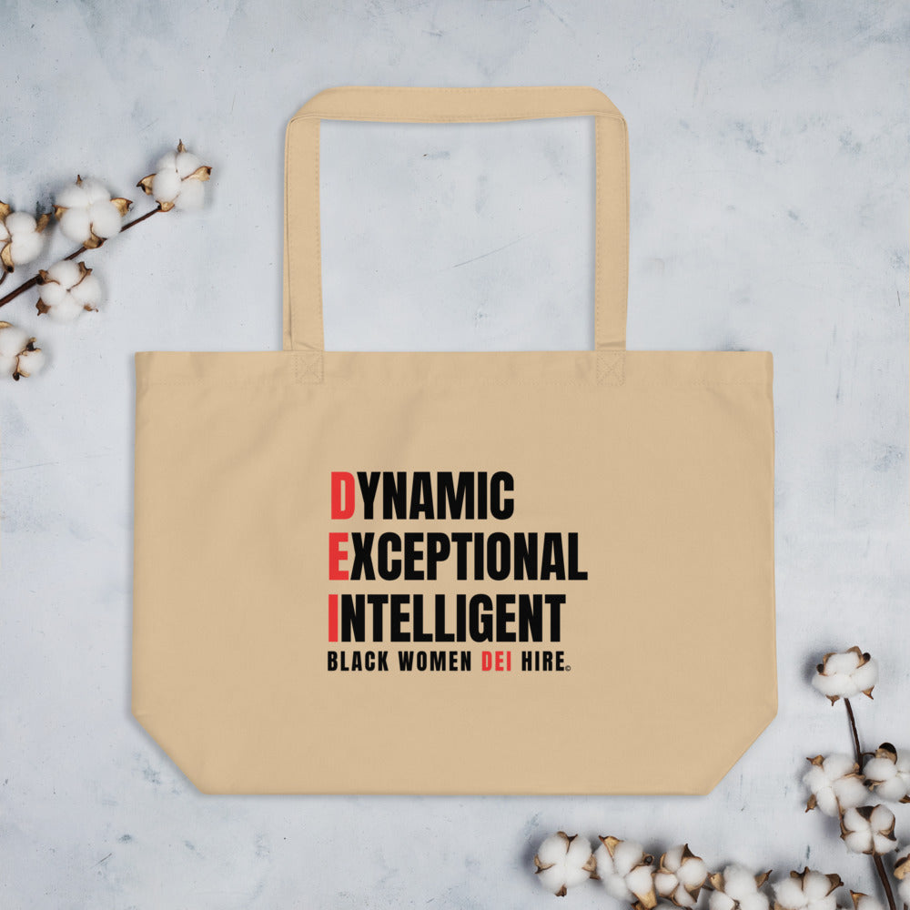 Dynamic, Exceptional, Intelligent, Black Women DEI Hire Large organic tote bag