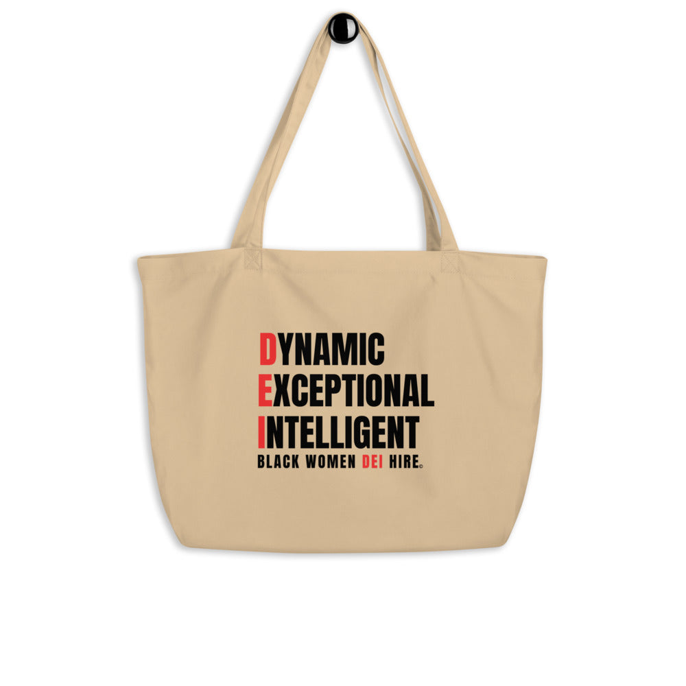 Dynamic, Exceptional, Intelligent, Black Women DEI Hire Large organic tote bag