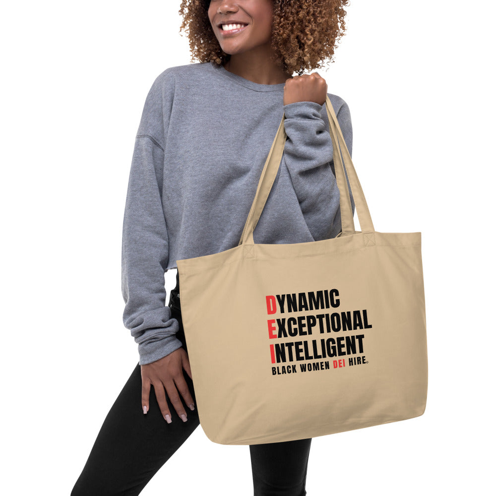 Dynamic, Exceptional, Intelligent, Black Women DEI Hire Large organic tote bag