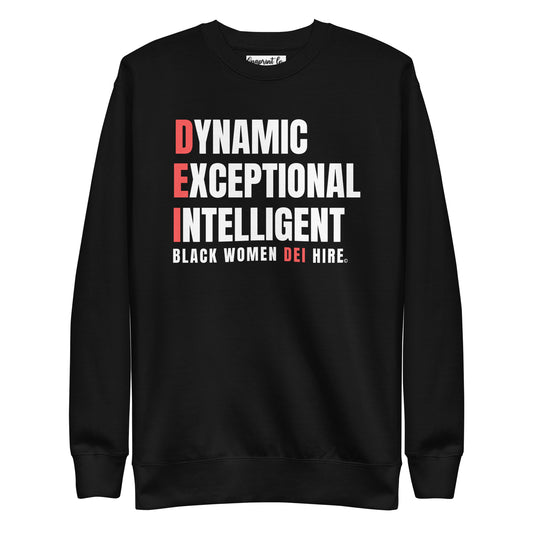 Unisex Inspirational Black Women DEI Hire Sweatshirt