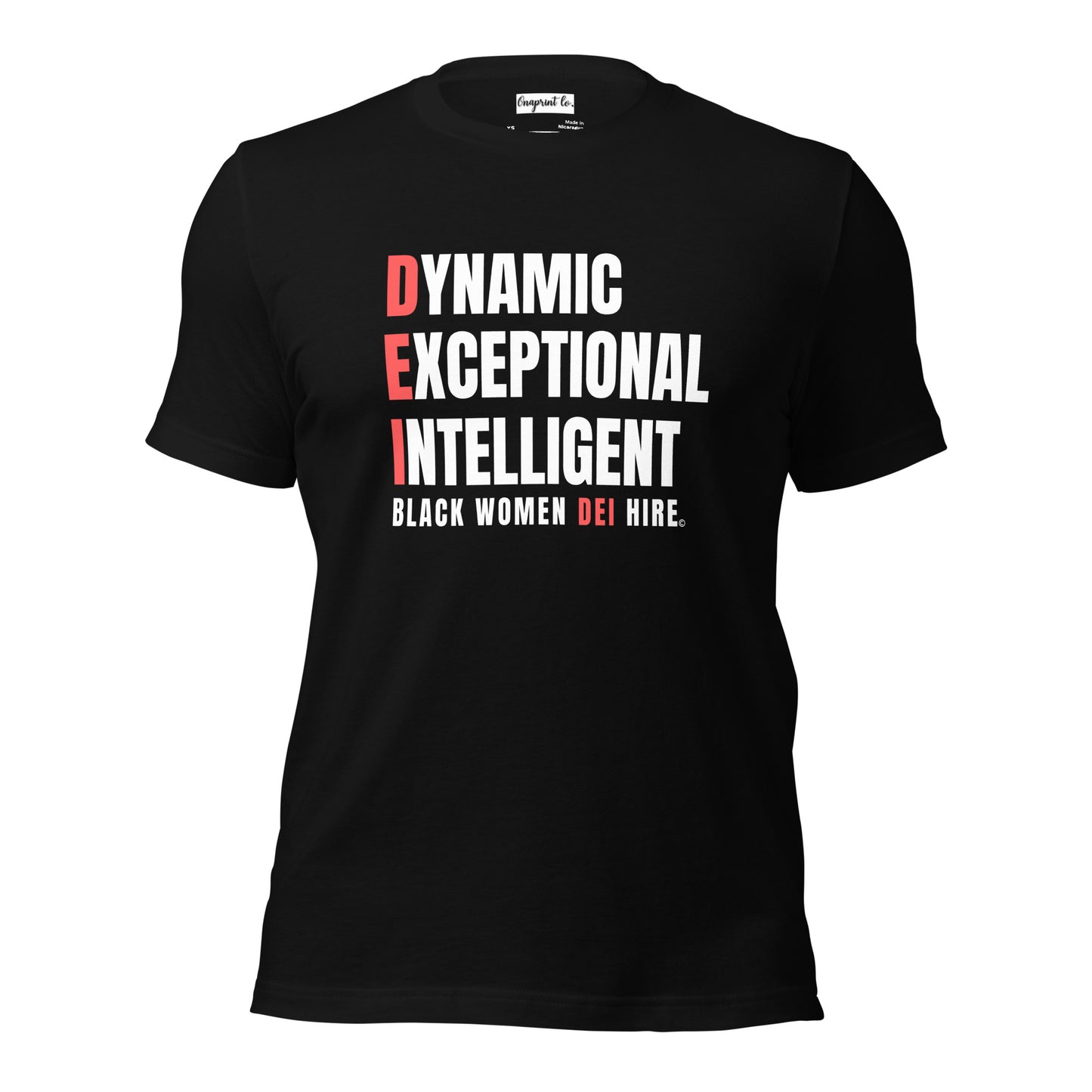 Unisex Inspirational Black Women DEI Hire Tee